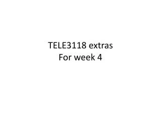 TELE3118 extras F or week 4