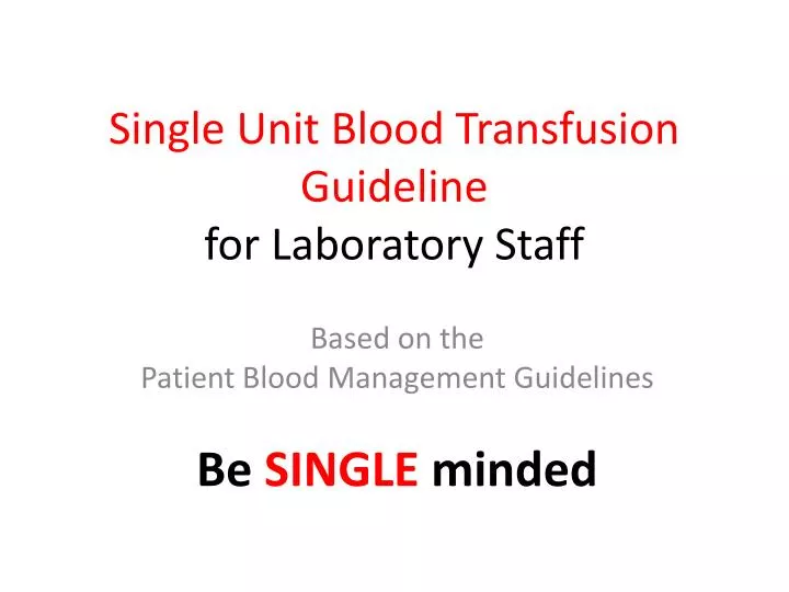 single unit blood transfusion guideline for laboratory staff