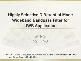Highly Selective Differential-Mode Wideband Bandpass Filter for UWB Application