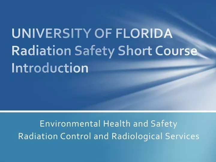university of florida radiation safety short course introduction