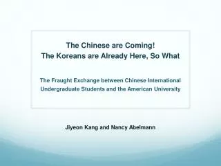 The Chinese are Coming! The Koreans are Already Here , So What