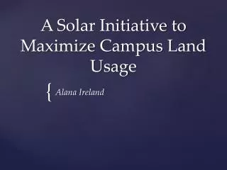 A Solar Initiative to Maximize Campus Land Usage