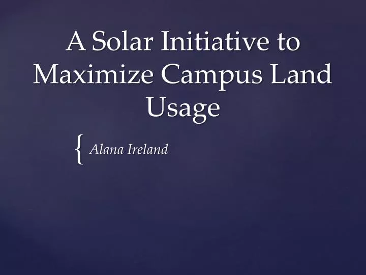 a solar initiative to maximize campus land usage