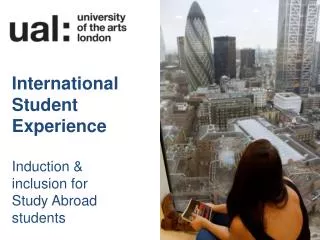 International Student Experience Induction &amp; inclusion for Study Abroad students