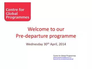 Centre for Global Programmes global-programmes@york.ac.uk york.ac.uk/study/study-abroad