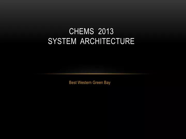 chems 2013 system architecture