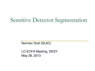 Sensitive Detector Segmentation