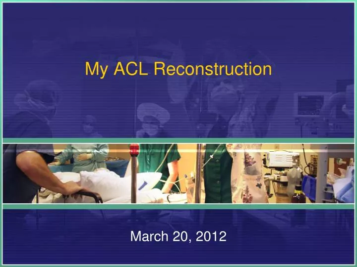 my acl reconstruction