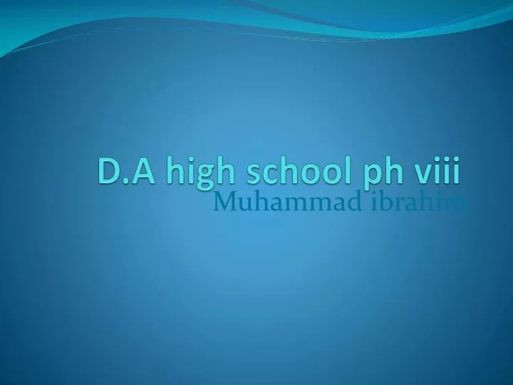 d a high school ph viii
