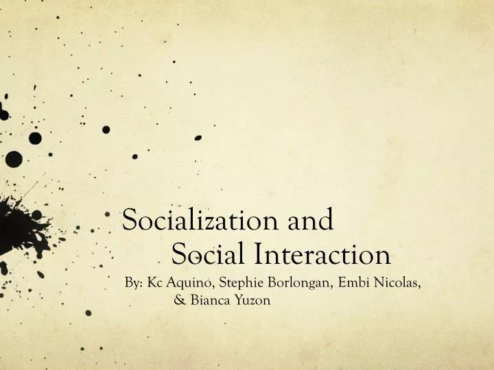 socialization and social interaction