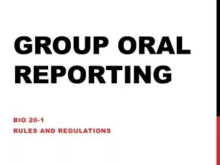 Group Oral Reporting