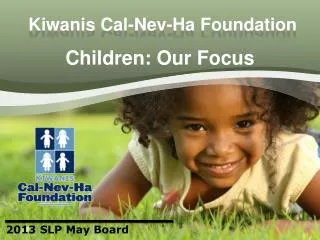 Kiwanis Cal-Nev-Ha Foundation