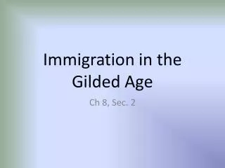Immigration in the Gilded Age