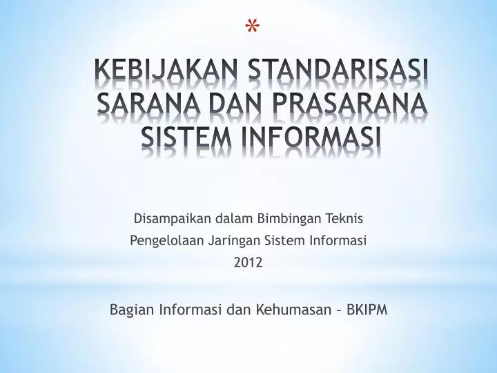 kebijakan standarisasi sarana dan prasarana sistem informasi
