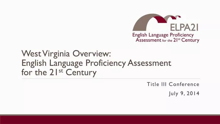 west virginia overview english language proficiency assessment for the 21 st century