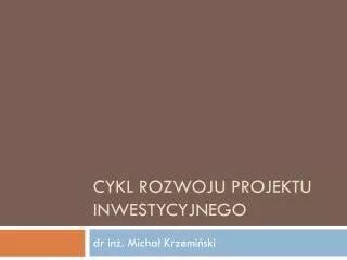 cykl rozwoju projektu inwestycyjnego