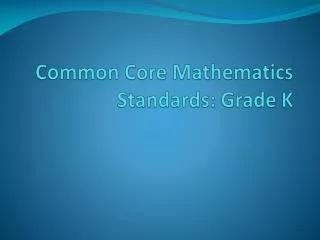 Common Core Mathematics Standards: Grade K