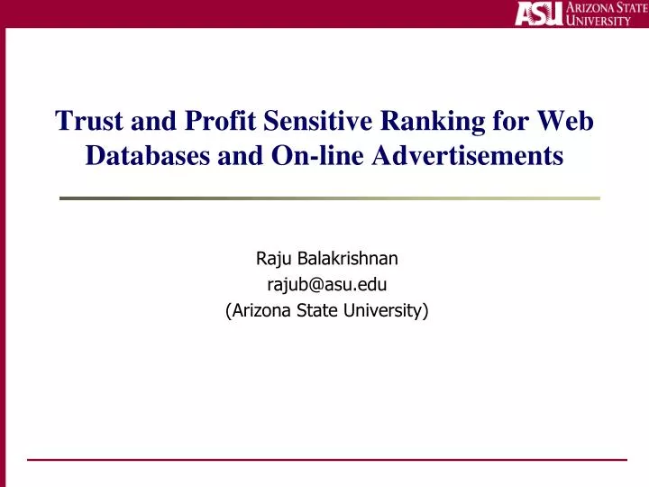 trust and profit sensitive ranking for web databases and on line advertisements