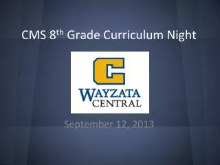CMS 8 th Grade Curriculum Night