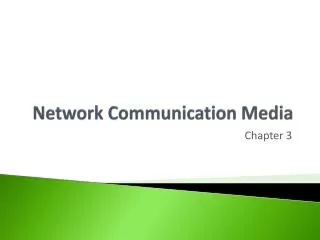 Network Communication Media