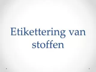 etikettering van stoffen