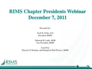 RIMS Chapter Presidents Webinar December 7, 2011