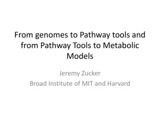 From genomes to Pathway tools and from Pathway Tools to Metabolic Models