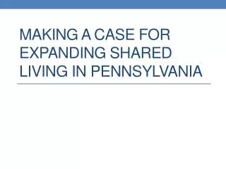 Making a Case for Expanding Shared Living in Pennsylvania