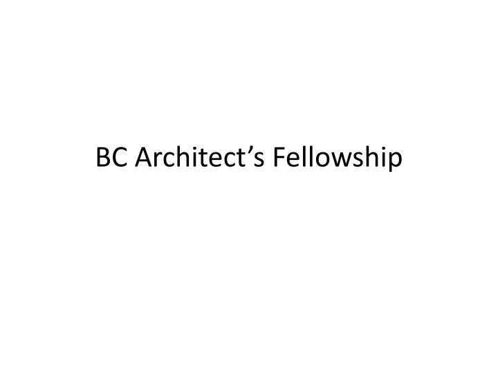 bc architect s fellowship