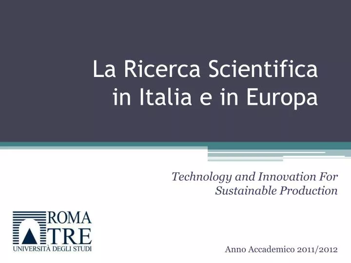 la ricerca scientifica in italia e in europa