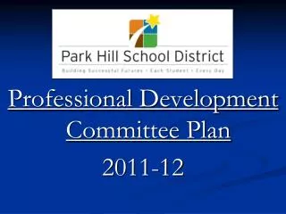 Professional Development Committee Plan 2011-12