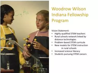 Woodrow Wilson Indiana Fellowship Program Vision Statement: Highly qualified STEM teachers