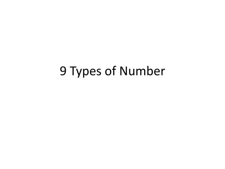 9 types of number