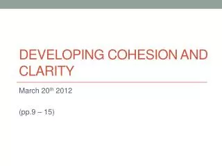 Developing cohesion and clarity