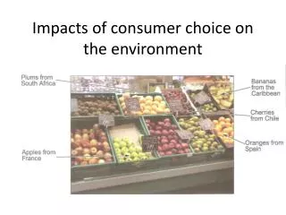 Impacts of consumer choice on the environment