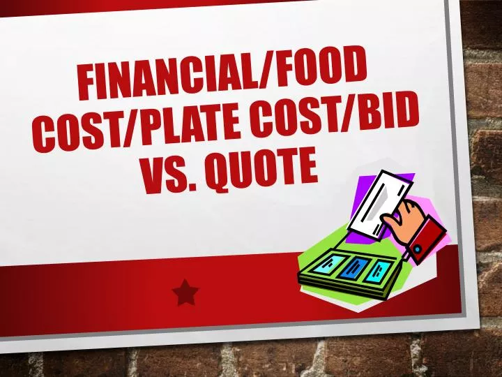 financial food cost plate cost bid vs quote
