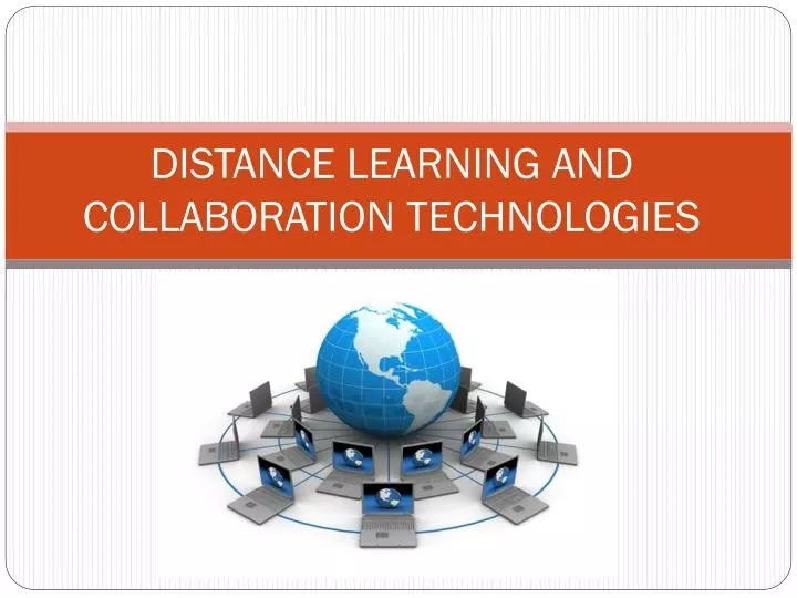 distance learning and collaboration technologies