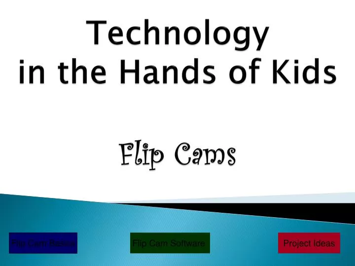 technology in the hands of kids flip cams