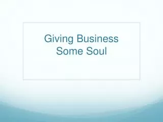 Giving Business Some Soul
