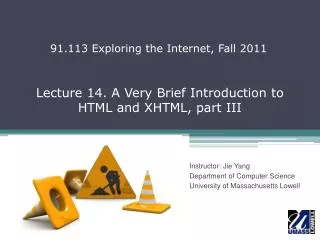 Lecture 14. A Very Brief Introduction to HTML and XHTML, part III