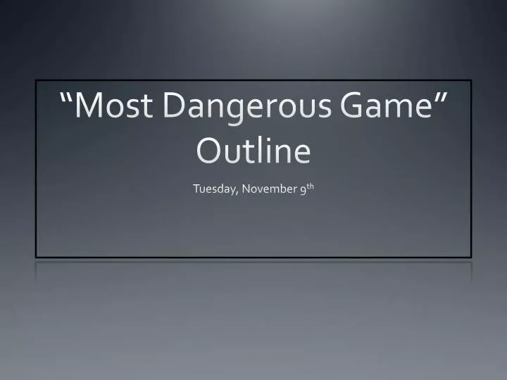 most dangerous game outline