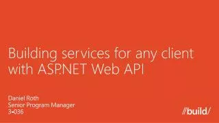 Building services for any client with ASP.NET Web API