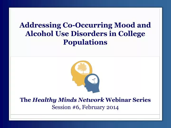 addressing co occurring mood and alcohol use disorders in college populations