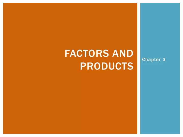 factors and products