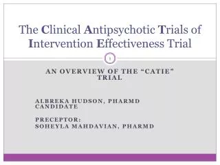 The C linical A ntipsychotic T rials of I ntervention E ffectiveness Trial