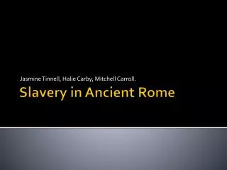 Slavery i n Ancient Rome