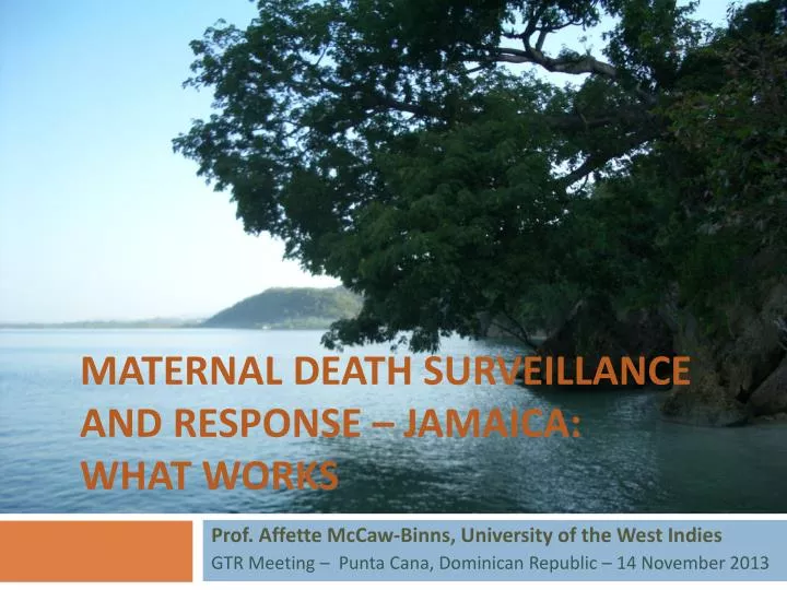 maternal death surveillance and response jamaica what works