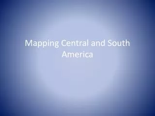 Mapping Central and South America