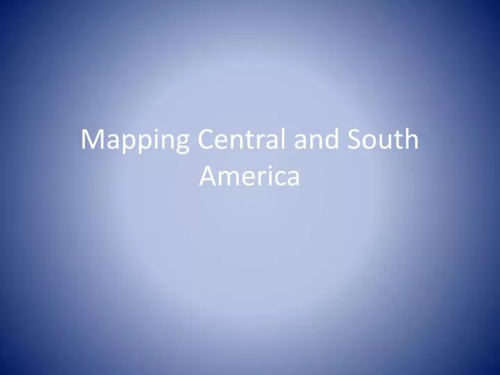 mapping central and south america
