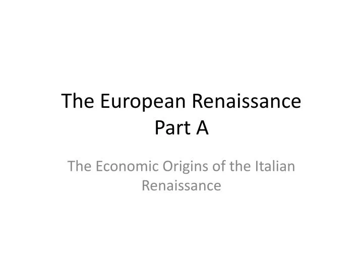 the european renaissance part a